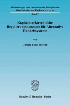 Kapitalmarktrechtliche Regulierungskonzepte für Alternative Handlungssysteme - Cohn-Heeren, Daniela