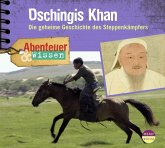 Abenteuer & Wissen: Dschingis Khan