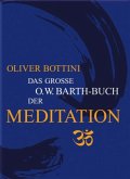 Das große O. W. Barth-Buch der Meditation