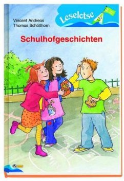 Schulhofgeschichten - Andreas, Vincent;Schöllhorn, Thomas