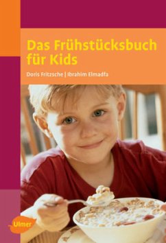 Das Frühstücksbuch für Kids - Fritzsche, Doris; Elmadfa, Ibrahim