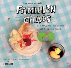 Das ganz normale Familienchaos - Fischer Schulthess, Andrea