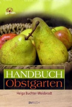 Handbuch Obstgarten - Buchter-Weisbrodt, Helga