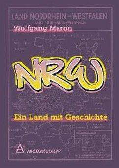 NRW - Ein Land mit Geschichte - Maron, Wolfgang