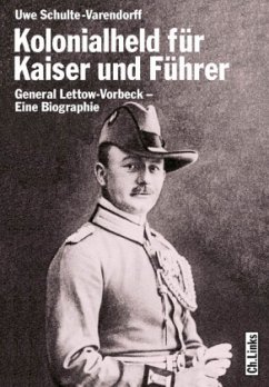 Kolonialheld für Kaiser und Führer - Schulte-Varendorff, Uwe