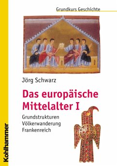 Das europäische Mittelalter - Schwarz, Jörg