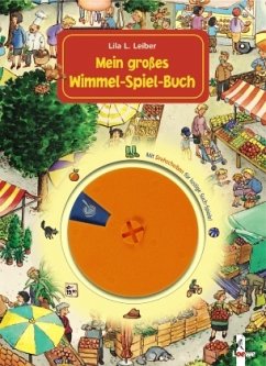 Mein großes Wimmel-Spiel-Buch, m. Drehscheiben - Leiber, Lila L.