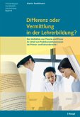 Differenz oder Vermittlung in der Lehrerbildung?