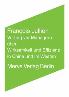 Vortrag vor Managern über Wirksamkeit und Effizienz in China und im Westen - Jullien, François