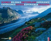 Schweiz Erlebnis. Switzerland Experience / Expérience Suisse / Esperienza Svizzera