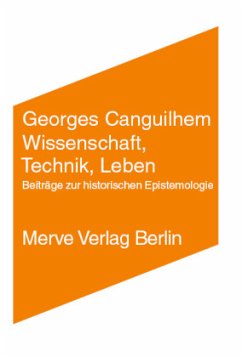 Wissenschaft, Technik, Leben - Canguilhem, Georges