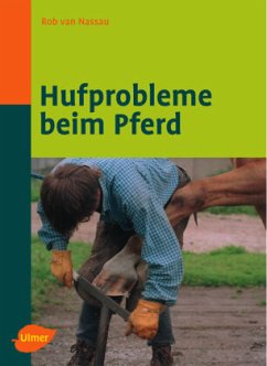 Hufprobleme beim Pferd - van Nassau, Rob