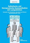 Ästhetische und therapeutische Kommunikation mit Lautgedichten