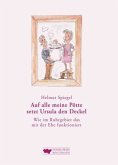 Auf alle meine Pötte setzt Ursula den Deckel Auf alle meine Pötte setzt Ursula den Deckel