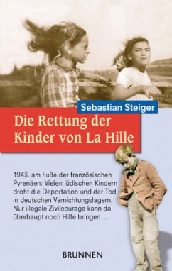 Die Rettung der Kinder von La Hille - Steiger, Sebastian