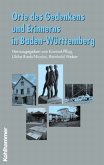 Orte des Gedenkens und Erinnerns in Baden-Württemberg