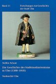 Die Geschichte des Stadtmusikantentums in Ulm (1388-1840)