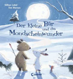 Der kleine Bär und das Mondscheinwunder - Lobel, Gillian; Warnes, Tim