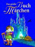 Das große Buch der Märchen Das große Buch der Märchen