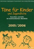 Töne für Kinder und Jugendliche, 2005/2006