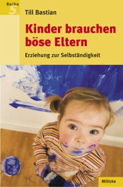 Kinder brauchen böse Eltern - Bastian, Till