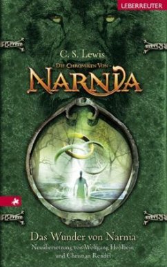 Das Wunder von Narnia / Die Chroniken von Narnia Bd.1 (Neuübersetzung) - Lewis, C. S.