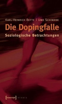 Die Dopingfalle - Schimank, Uwe;Bette, Karl-Heinrich