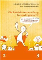 Die Betriebsversammlung: So wird's gemacht! - Fricke, Wolfgang / Grimberg, Herbert / Wolter, Wolfgang
