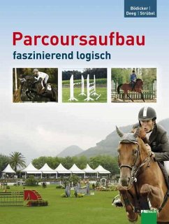 Parcoursaufbau faszinierend logisch - Strübel, Susanne;Deeg, Werner;Bödicker, Georg-Christoph