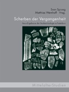 Scherben der Vergangenheit - Spiong, Sven / Wemhoff, Matthias (Hgg.)