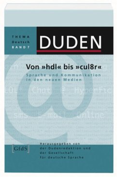 Von hdl bis cul8r / Duden Thema Deutsch Bd.7