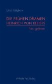 Die frühen Dramen Heinrich von Kleists