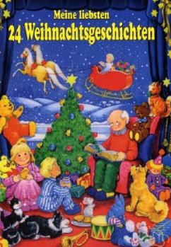 Meine liebsten 24 Weihnachtsgeschichten