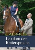 Das große Cadmos Lexikon der Reitersprache