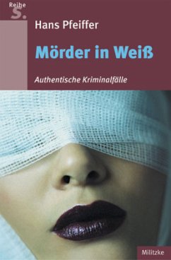 Mörder in Weiß - Pfeiffer, Hans