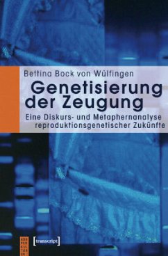 Genetisierung der Zeugung - Bock von Wülfingen, Bettina