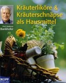 Kräuterliköre & Kräuterschnäpse als Hausmittel