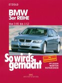 So wird's gemacht .BMW 3er Reihe E90 3/05-1/12