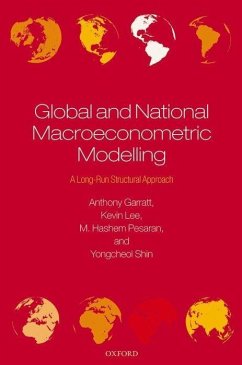 Global and National Macroeconometric Modelling - Garratt, Anthony; Lee, Kevin; Pesaran, M. Hashem