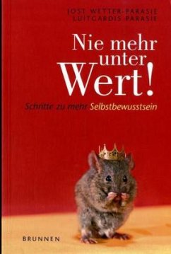 Nie mehr unter Wert! - Wetter-Parasie, Jost;Parasie, Luitgardis