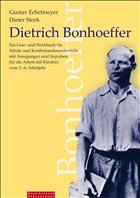 Dietrich Bonhoeffer - Echelmeyer, Gustav; Stork, Dieter