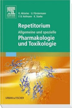 Repetitorium Allgemeine und spezielle Pharmakologie und Toxikologie - Aktories, Klaus / Förstermann, Ulrich / Hofmann, Franz Bernhard / Starke, Klaus (Hgg.)