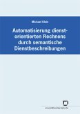 Automatisierung dienstorientierten Rechnens durch semantische Dienstbeschreibungen