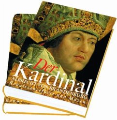 Cover Der Kardinal. Albrecht von Brandenburg. Renaissancefürst und Mäzen, 2 Bde.