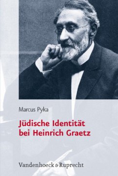 Jüdische Identität bei Heinrich Graetz - Pyka, Marcus