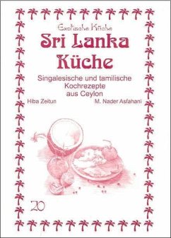 Sri Lanka Küche - Zeitun, Hiba;Asfahani, M Nader