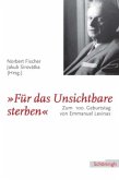 »Für das Unsichtbare sterben«