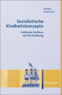 Sozialistische Kindheitskonzepte - Andresen, Sabine