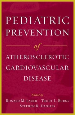 Pediatric Prevention of Atherosclerotic Cardiovascular Disease - Lauer, Ronald M. / Burns, Trudy L. / Daniels, Stephen R. (eds.)