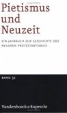Pietismus und Neuzeit Band 32 - 2006 / Pietismus und Neuzeit. Ein Jahrbuch zur Geschichte des neueren Protestantismus Band 032